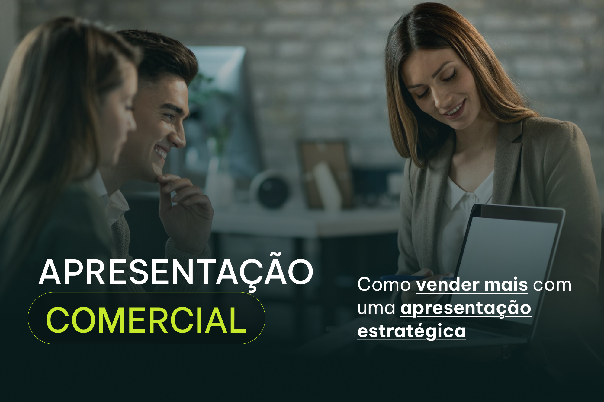 Apresentação comercial: como vender mais com uma apresentação estratégica